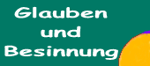 Glauben und Besinnen - Besinnungen